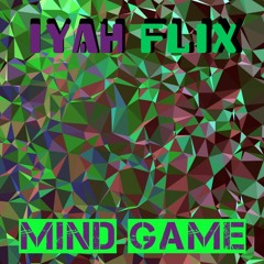 Mind Game - Iyah Flix