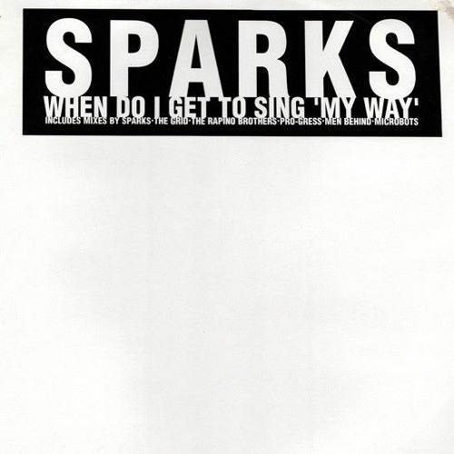 Stream sparks when do i get to sing my way 2024 jason parker remix