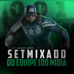 SET MIXADO 001 DO EQUIPE 100 MIDIA - PROD. MENOR AKITA ( LANÇAMENTO 2025 )