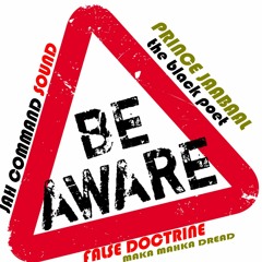 Be Aware {False Doctrine} - FT Jah Command Sound And Maka Mahka Dread.Mp3