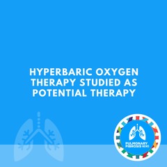 Hyperbaric Oxygen Therapy Studied as Potential Therapy