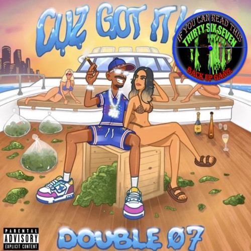DOUBLE07 & SHAWNY BINLADEN - GANG WAYS (PROD. STRONGHOLD, COTTONCANDYCALEB & TBLOSSOM)