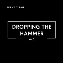 Dropping The Hammer Vol. 3 [FREE DOWNLOAD]