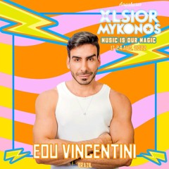 XLSIOR MYKONOS PODCAST 2022 By EDU VICENTINI