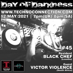 DAY OF DARKNESS #45 Feat Victor Violence On Techno Connection By Black Chef & DAVK (2021)
