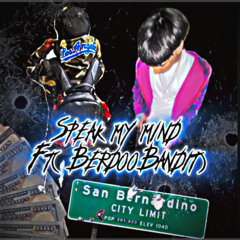 speak my mind ft,berdoobandit