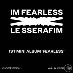 LE SSERAFIM - FEARLESS (slow)
