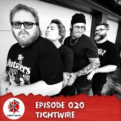 Episode 020 - Tightwire