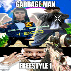GARBAGE MAN FREESTYLE 1