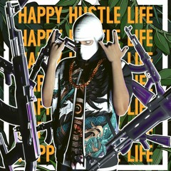 Happy Hustle Life $$$