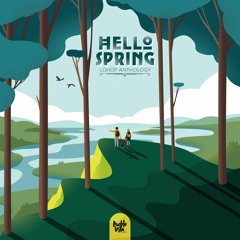 Hello Spring 🌳 Lo-Hop Anthology