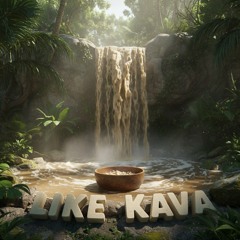 Like Kava
