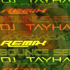 Dj Tayha baddadan remix