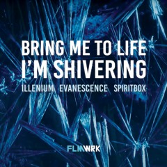 Bring Me To Life I'm Shivering [Illenium x Evanescence x Spiritbox]