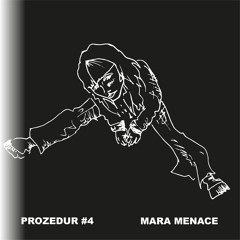 Prozedur #4 Mara Menace