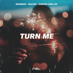 Reznikov & NALYRO, Edward Snellen - Turn Me