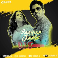 BaArish Ki Jaye DJ Shubham Remix