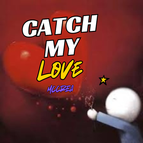 Catch My Love