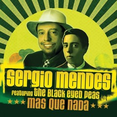 Sergio Mendes Ft. BEP, Marian, Oliver, Pepper, Rojas, Rucast - Mas que NADA (Samuel PVT Edit)