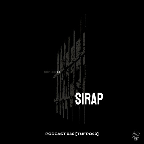 PODCAST: Series 5 [TMFP040] - SIRAP