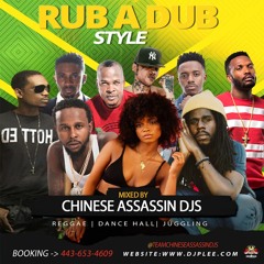 Chinese Assassin - Rub A Dub Style (Reggae Mix 2021 Ft Mr. Vegas, Collie Buddz, Vybz Kartel)