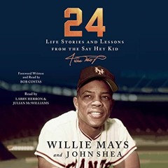 download PDF 🖌️ 24: Life Stories and Lessons from the Say Hey Kid by  Willie Mays,Jo