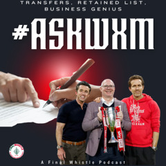 #ASKWXM | Transfers, Retained Lists, Business Genius