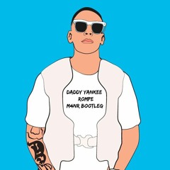 Daddy Yankee - Rompe (M4NR Bootleg)