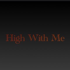 High With Me (Prod. J Grooves)