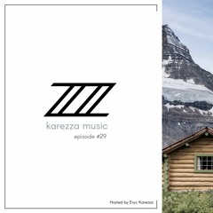 KMRD029- Karezza Music Radio - Hosted by Eryc Karezza- BEST MELODIC HOUSE MUSIC ON THE PLANET