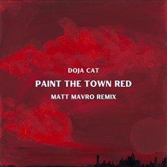 Doja Cat - Paint The Town Red (Matt Mavro Remix)