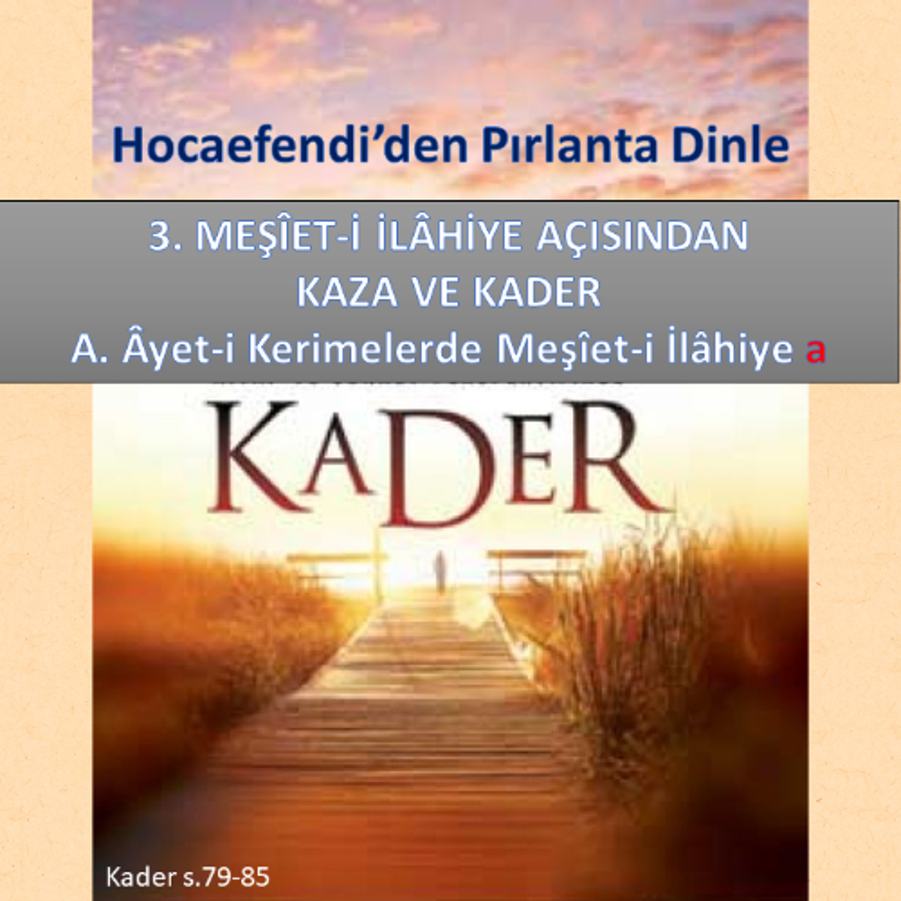 Kader s.079-85 (Hocaefendi’den Pırlanta Dinle) - M. Fethullah Gülen Hocaefendi (rh) episode artwork