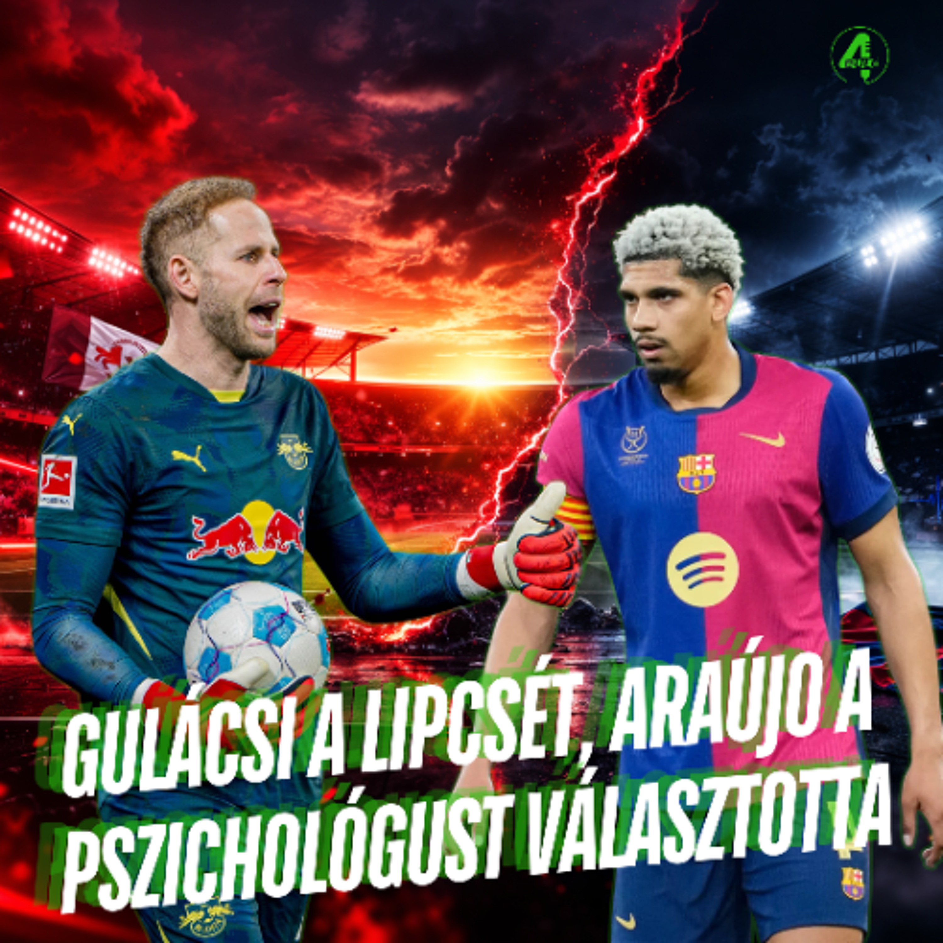 Gulácsi a Lipcsét, Araújo a pszichológust választotta | Kötelező 4duló | S02E26 episode artwork