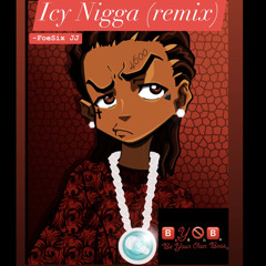 Icy Nigga(Icy Girl Remix) - FoeSix JJ