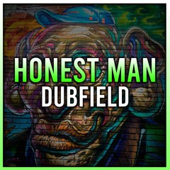 Dubfield - Honest Man