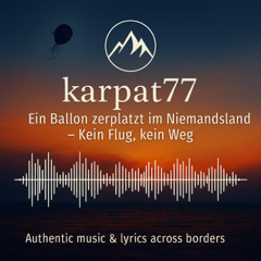 Ein Ballon zerplatzt im Niemandsland – Kein Flug, kein Weg