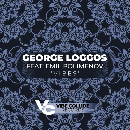 George Loggos Feat' Emil Polimenov - Vibes (Original Mix) OUT NOW