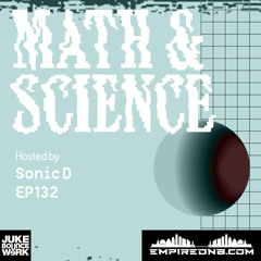 Math & Science Ep. 132