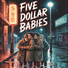 Five Dollar Babies