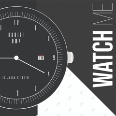 Daniel AMP - Watch Me ft. Juice & Thi'sl