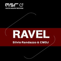 Silvio Randazzo & CMDJ -  Ravel (original Remix)[In all digital store]