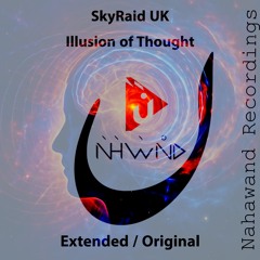 SkyRaid UK - Illusion of Thought (Extended Mix) [Nahawand Recordings].wav