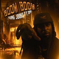 YUNG JOOKS-BOOM BOOM