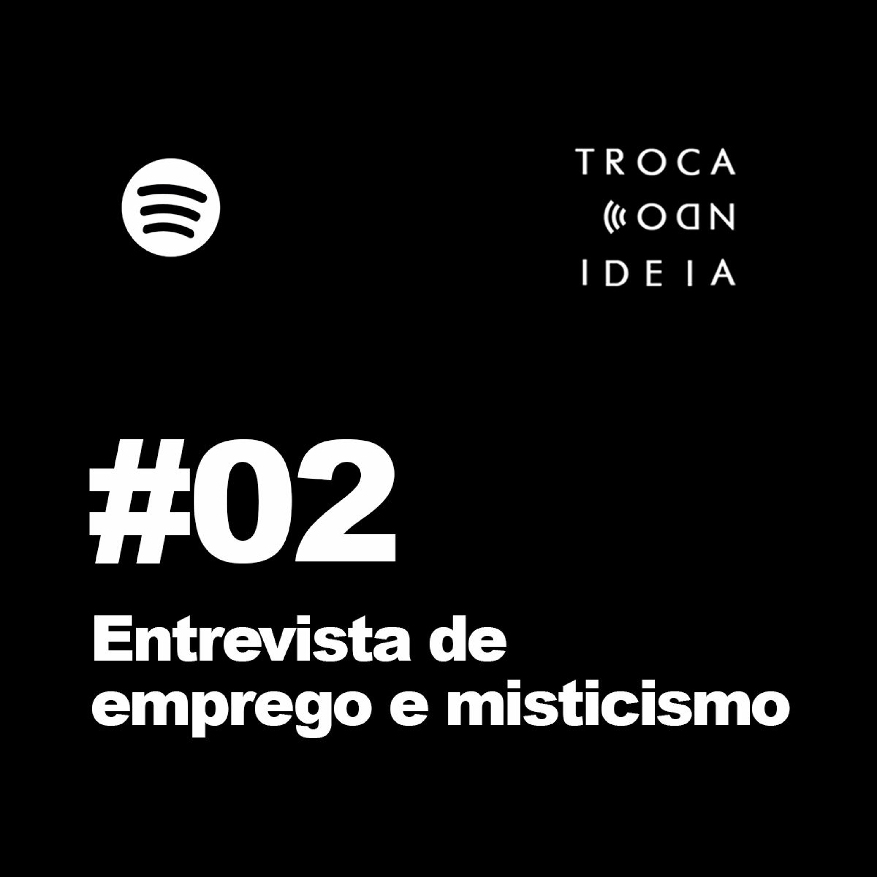 S03E02 - Entrevista de emprego e misticismo