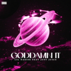 GODDAMN IT (Feat. Just Juice)