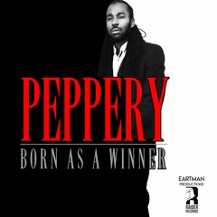 Peppery - Born As A Winner Dub