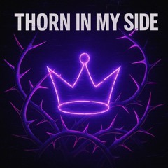 Thorn In My Side