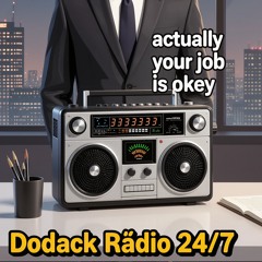 🎵 “Actually”  good job.wav Dodakk Rádio 24/7