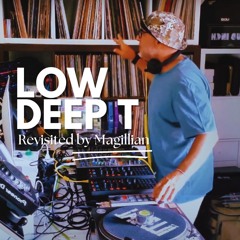 Low Deep T Revisited by Magillian - Afro Soul DJ Mix
