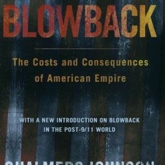 (PDF) Download Blowback: The Costs and Consequences of American Empire BY : Chalmers Johnson